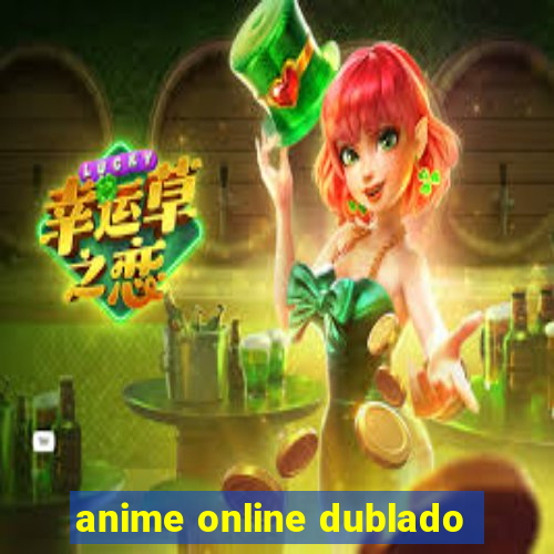 anime online dublado